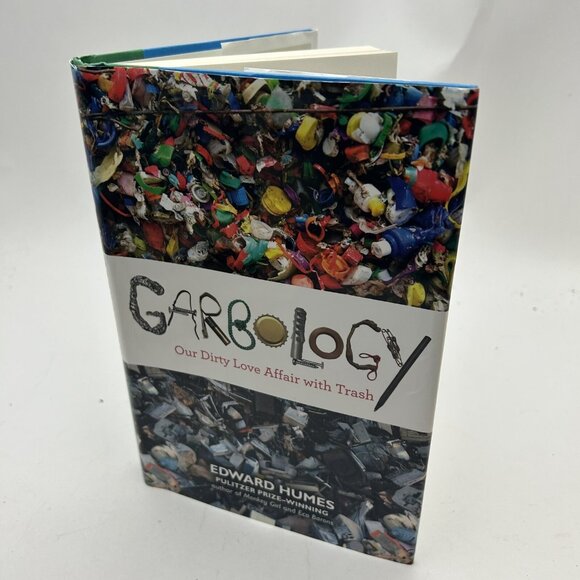 Garbology: Our Dirty Love Affair with Trash - Paperback By Humes, Edward - Picture 1 of 4